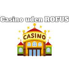 Udenlandske Casinoer Uden ROFUS Din Guide til Udenlandsk Spil Udenlandske Casinoer Uden ROFUS Din Guide til Udenlandsk Spil